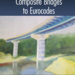 خرید و دانلود نسخه کامل کتاب Design of steel-concrete composite bridges to Eurocodes