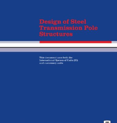 خرید و دانلود نسخه کامل کتاب Design of Steel Transmission Pole Structures (ASCE/SEI 48-11 Standard)