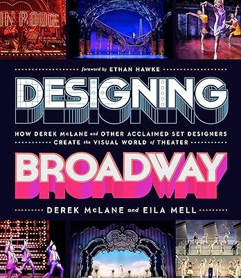 خرید و دانلود نسخه کامل کتاب Designing Broadway: How Derek McLane and Other Acclaimed Set Designers Create the Visual World of Theatre –  +  Pdf