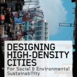خرید و دانلود نسخه کامل کتاب Designing High-Density Cities: For Social and Environmental Sustainability