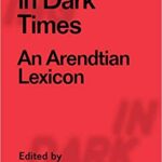 خرید و دانلود نسخه کامل کتاب Designing in Dark Times: An Arendtian Lexicon – Orginal Pdf