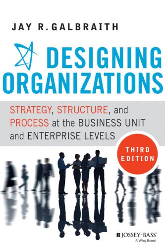 خرید و دانلود نسخه کامل کتاب Designing Organizations: Strategy, Structure, and Process at the Business Unit and Enterprise Levels_68dd190369120.jpeg خرید و دانلود نسخه کامل کتاب Designing Organizations: Strategy, Structure, and Process at the Business Unit and Enterprise Levels