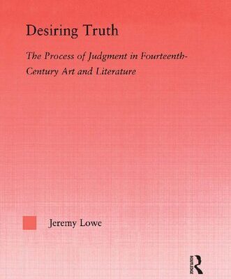 خرید و دانلود نسخه کامل کتاب Desiring Truth: The Process of Judgment in Fourteenth-Century Art and Literature