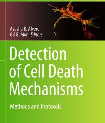خرید و دانلود نسخه کامل کتاب Detection of Cell Death Mechanisms: Methods and Protocols
