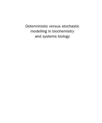 خرید و دانلود نسخه کامل کتاب Deterministic versus stochastic modelling in biochemistry and systems biology