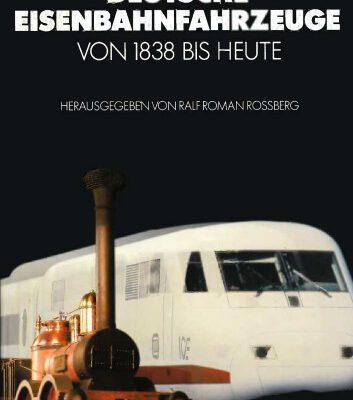 خرید و دانلود نسخه کامل کتاب Deutsche Eisenbahnfahrzeuge von 1838 Bis Heute