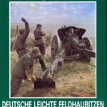 خرید و دانلود نسخه کامل کتاب Deutsche Leichte Feldhaubitzen 1935-1945