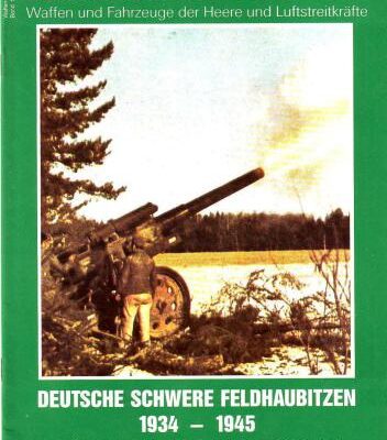 خرید و دانلود نسخه کامل کتاب Deutsche Schwere Feldhaubitzen 1934-1945