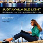 خرید و دانلود نسخه کامل کتاب Deutschmann Rod, Deutschmann Robin. Just Available Light: Techniques for Digital Photographers