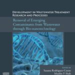 خرید و دانلود نسخه کامل کتاب Development in Wastewater Treatment Research and Processes: Removal of Emerging Contaminants from Wastewater through Bio-nanotechnology