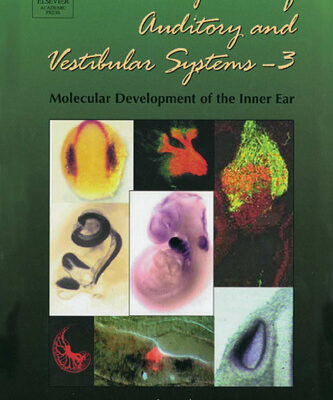 خرید و دانلود نسخه کامل کتاب Development of Auditory and Vestibular Systems-3: Molecular Development of the Inner Ear