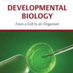 خرید و دانلود نسخه کامل کتاب Developmental Biology: From a Cell to an Organism (Genetics & Evolution)