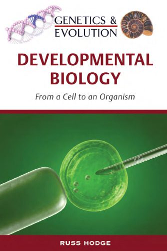 خرید و دانلود نسخه کامل کتاب Developmental Biology: From a Cell to an Organism (Genetics & Evolution)_68e8e3977bed1.jpeg خرید و دانلود نسخه کامل کتاب Developmental Biology: From a Cell to an Organism (Genetics & Evolution)
