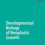 خرید و دانلود نسخه کامل کتاب Developmental Biology of Neoplastic Growth (Progress in Molecular and Subcellular Biology)