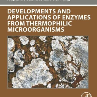 خرید و دانلود نسخه کامل کتاب Developments and Applications of Enzymes From Thermophilic Microorganisms