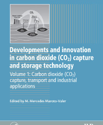 خرید و دانلود نسخه کامل کتاب Developments and Innovation in Carbon Dioxide (CO2) Capture and Storage Technology: Volume 1: Carbon Dioxide (CO2) Capture, Transport and Industrial Applications (Woodhead Publishing Series in Energy)
