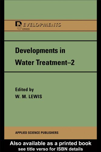خرید و دانلود نسخه کامل کتاب Developments in Water Treatment 2 (Development Series)_68f685b617e46.jpeg خرید و دانلود نسخه کامل کتاب Developments in Water Treatment 2 (Development Series)