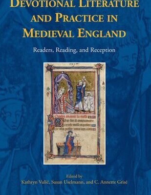 خرید و دانلود نسخه کامل کتاب Devotional Literature and Practice in Medieval England: Readers, Reading, and Reception