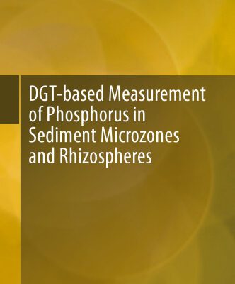 خرید و دانلود نسخه کامل کتاب DGT-based Measurement of Phosphorus in Sediment Microzones and Rhizospheres