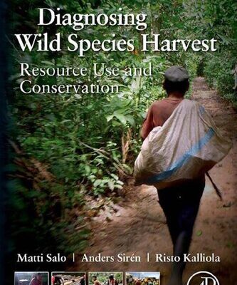 خرید و دانلود نسخه کامل کتاب Diagnosing wild species harvest. Resource use and conservation