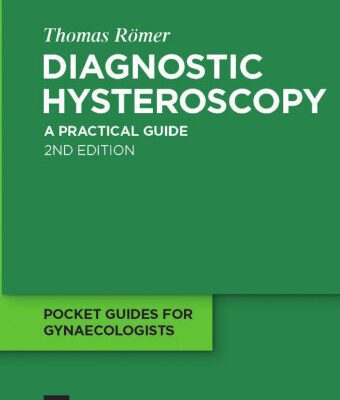خرید و دانلود نسخه کامل کتاب Diagnostic Hysteroscopy: A practical guide, 2nd Edition (Pocket Guides for Gynaecologists)
