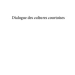 خرید و دانلود نسخه کامل کتاب Dialogue des cultures courtoises