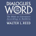 خرید و دانلود نسخه کامل کتاب Dialogues of the Word: The Bible as Literature According to Bakhtin