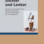 خرید و دانلود نسخه کامل کتاب Dichter und Lenker: Die Literatur der Staatsmänner, Päpste und Despoten von der Frühen Neuzeit bis in die Gegenwart