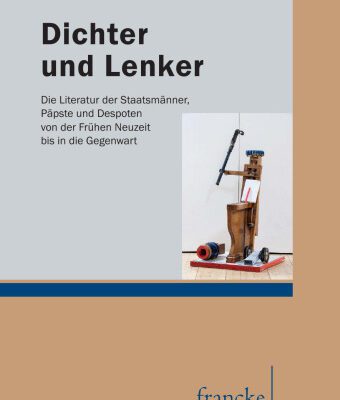 خرید و دانلود نسخه کامل کتاب Dichter und Lenker: Die Literatur der Staatsmänner, Päpste und Despoten von der Frühen Neuzeit bis in die Gegenwart