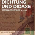 خرید و دانلود نسخه کامل کتاب Dichtung und Didaxe: Lehrhaftes Sprechen in der deutschen Literatur des Mittelalters