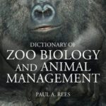 خرید و دانلود نسخه کامل کتاب Dictionary of Zoo Biology and Animal Management