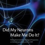 خرید و دانلود نسخه کامل کتاب Did My Neurons Make Me Do It?: Philosophical and Neurobiological Perspectives on Moral Responsibility and Free Will