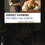 خرید و دانلود نسخه کامل کتاب Die Adler von Lübeck: Historischer Roman