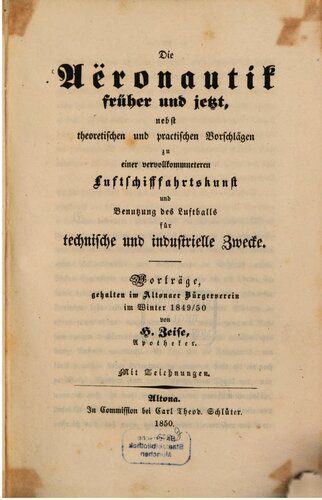 خرید و دانلود نسخه کامل کتاب Die Aeronautik früher und jetzt, nebst theoretischen und praktischen Vorschlägen zu einer vervollkommneteren Luftschifffahrtskunst und Bentzung des Luftballs für technische und industrielle Zwecke_68f9f0731cc4e.jpeg خرید و دانلود نسخه کامل کتاب Die Aeronautik früher und jetzt, nebst theoretischen und praktischen Vorschlägen zu einer vervollkommneteren Luftschifffahrtskunst und Bentzung des Luftballs für technische und industrielle Zwecke