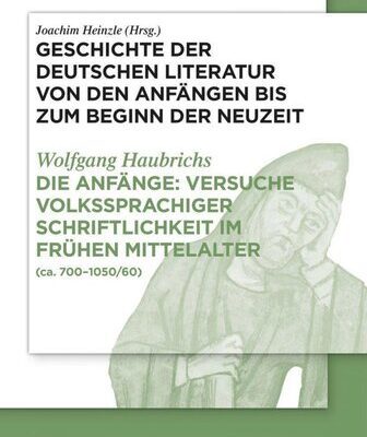 خرید و دانلود نسخه کامل کتاب Die Anfänge: Versuche volkssprachiger Schriftlichkeit im frühen Mittelalter: (ca. 700-1050/60)