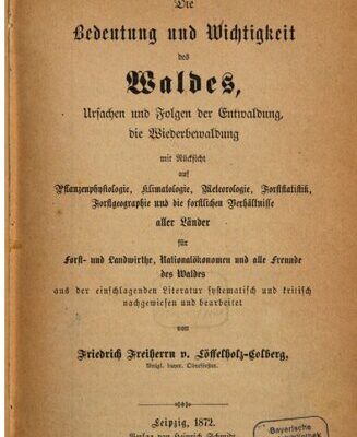خرید و دانلود نسخه کامل کتاب Die Bedeutung und Wichtigkeit des Waldes, Ursachen und Folgen Der Entwaldung, Die Wiederbewaldung, Mit Rücksicht auf Pflanzenphysiologie, Klimatologie, Meteorologie, Forststatistik, Forstgeographie und die forstlichen Verhältnisse aller Länder …