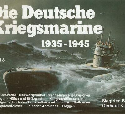 خرید و دانلود نسخه کامل کتاب Die Deutsche Kriegsmarine 1935 – 1945 (III)