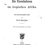 خرید و دانلود نسخه کامل کتاب Die Eisenbahnen im tropischen Afrika : Eine kolonialwirtschaftliche Studie