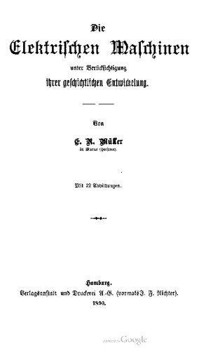 خرید و دانلود نسخه کامل کتاب Die elektrischen Maschinen unter Berücksichtigung ihrer geschichtlichen Entwicklung_68fef17f67b93.jpeg خرید و دانلود نسخه کامل کتاب Die elektrischen Maschinen unter Berücksichtigung ihrer geschichtlichen Entwicklung