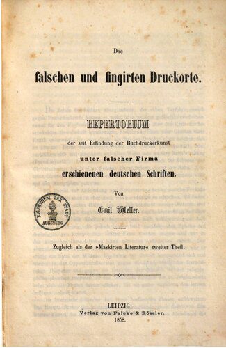 خرید و دانلود نسخه کامل کتاب Die falschen und fingierten Druckorte. Repertorium der seit der Erfindung der Buchdruckerkunst unter falscher Firma erschienenen deutschen Schriften_68e38a15593f5.jpeg خرید و دانلود نسخه کامل کتاب Die falschen und fingierten Druckorte. Repertorium der seit der Erfindung der Buchdruckerkunst unter falscher Firma erschienenen deutschen Schriften
