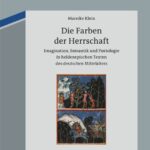 خرید و دانلود نسخه کامل کتاب Die Farben der Herrschaft: Imagination, Semantik und Poetologie in heldenepischen Texten des deutschen Mittelalters