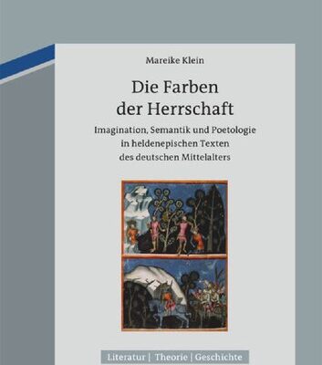 خرید و دانلود نسخه کامل کتاب Die Farben der Herrschaft: Imagination, Semantik und Poetologie in heldenepischen Texten des deutschen Mittelalters