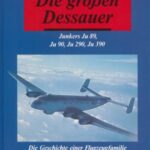 خرید و دانلود نسخه کامل کتاب Die grossen Dessauer Ju 89, Ju 90, Ju 290, Ju 390 Die Geschichte einer Flugzeugfamilie
