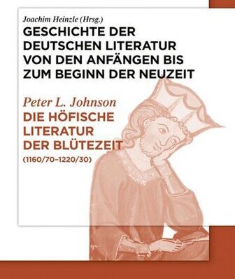 خرید و دانلود نسخه کامل کتاب Die höfische Literatur der Blütezeit (1160/70-1220/30)