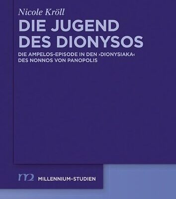خرید و دانلود نسخه کامل کتاب Die Jugend des Dionysos: Die Ampelos-Episode in den “Dionysiaka” des Nonnos von Panopolis