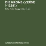 خرید و دانلود نسخه کامل کتاب Die Krone (Verse 1-12281): Nach der Handschrift 2779 der Österreichischen Nationalbibliothek