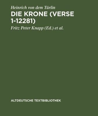 خرید و دانلود نسخه کامل کتاب Die Krone (Verse 1-12281): Nach der Handschrift 2779 der Österreichischen Nationalbibliothek