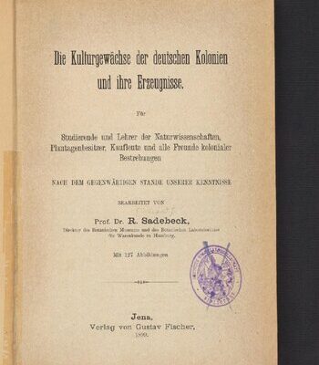 خرید و دانلود نسخه کامل کتاب Die Kulturgewächse der deutschen Kolonien und ihre Erzeugnisse. Für Studierende und Lehrer der Naturwissenschaften, Plantagenbesitzer, Kaufleute und alle Freunde kolonialer Bestrebungen