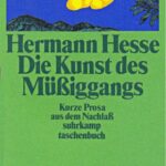 خرید و دانلود نسخه کامل کتاب Die Kunst des Müßiggangs. Kurze Prosa aus dem Nachlaß