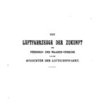 خرید و دانلود نسخه کامل کتاب Die Luftfahrzeuge der Zukunft für Personen- und Waarenverkehr [Warenverkehr] und die Aussichten der Luftschifffahrt